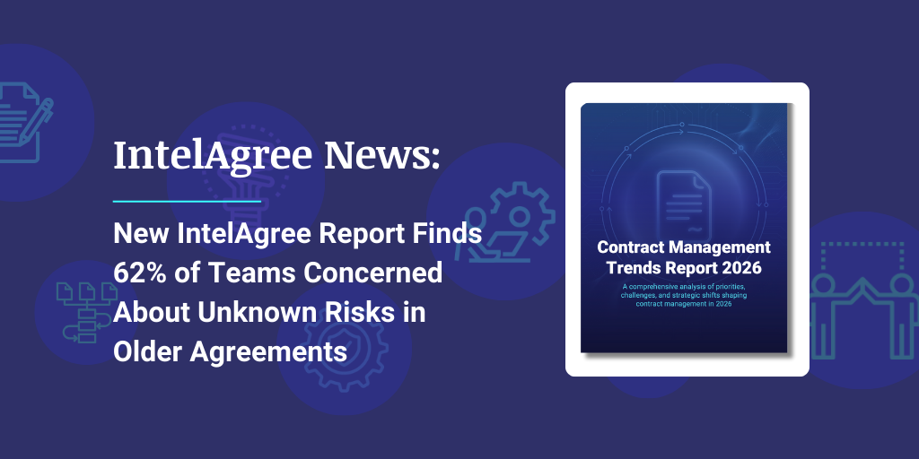 New IntelAgree Report Finds 62% of Teams Concerned About Unknown Risks in Older Agreements