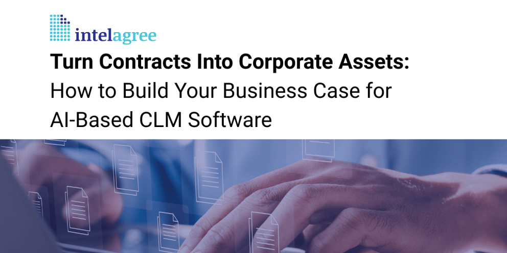 Turn Contracts Into Corporate Assets: How to Build Your Business Case for AI-Based CLM Software