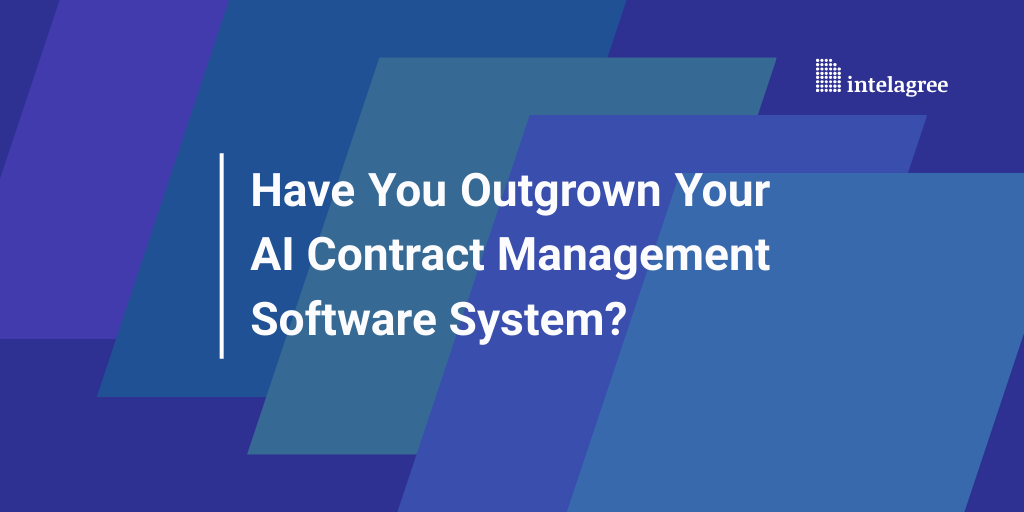 Have You Outgrown Your AI Contract Management Software System?