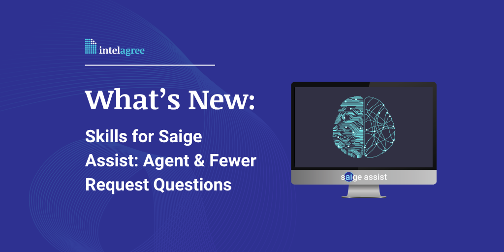 What's New: Skills for Saige Assist: Agent & Fewer Request Questions