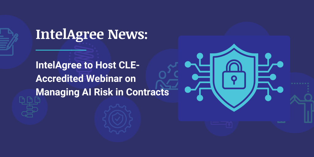 IntelAgree to Host CLE-Accredited Webinar on Managing AI Risk in Contracts
